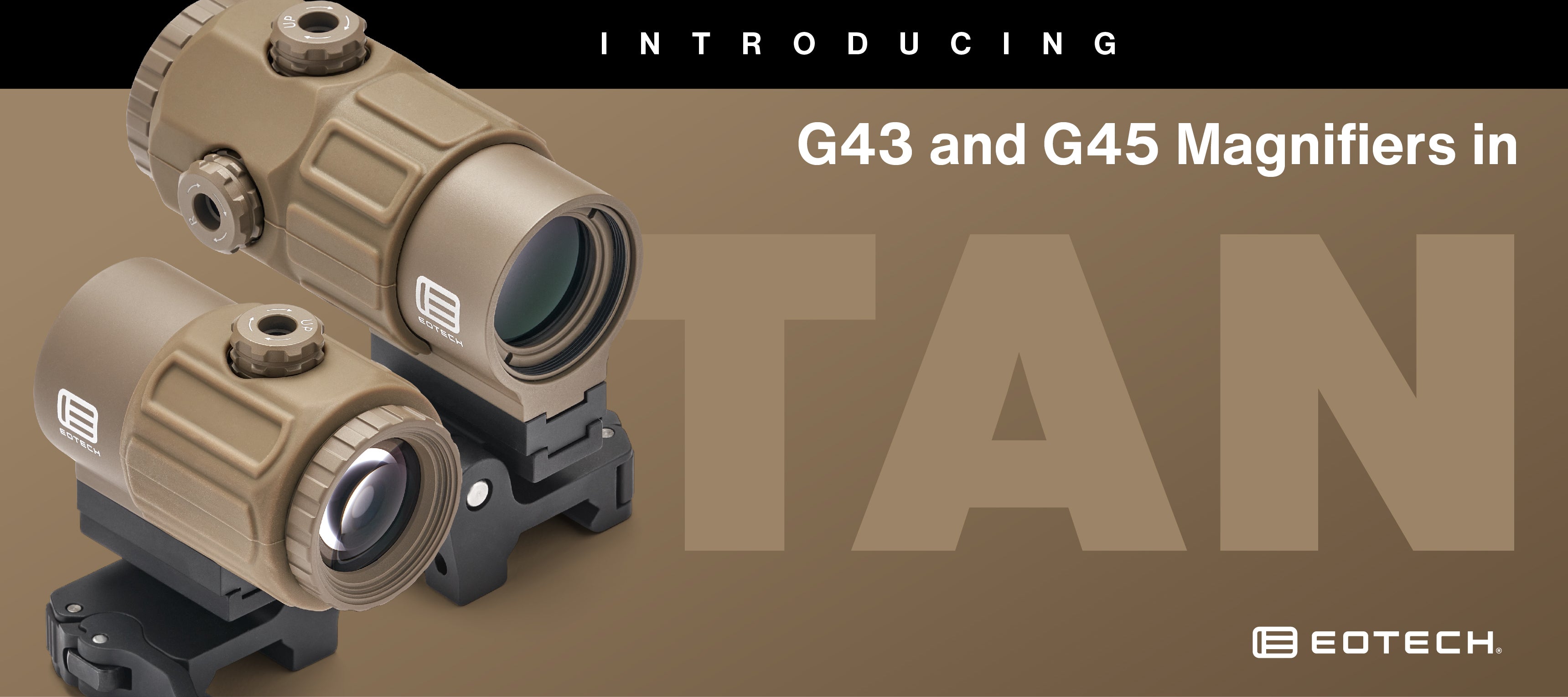 EOTECH Introduces the G43 and G45 Magnifiers in Flat Dark Earth